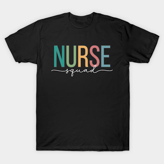 Nurse Squad T-Shirt by RefinedApparelLTD